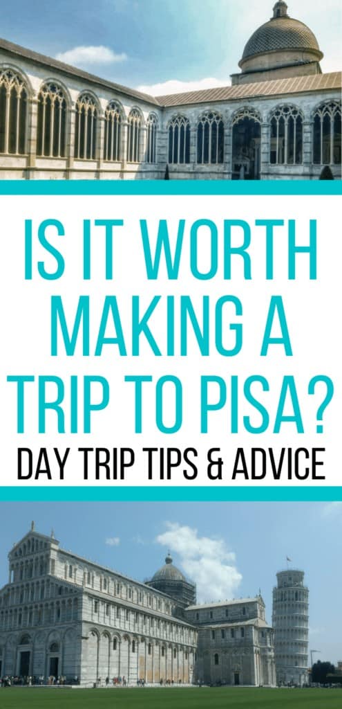 Is it worth making a trip to Pisa, Italy! Travel planning tips and advice for a great day trip.