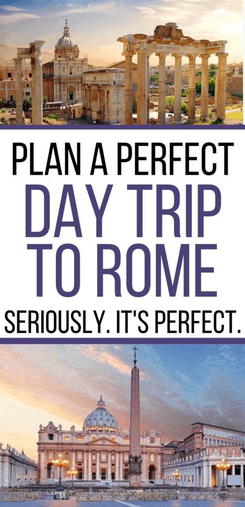 Plan a perfect day trip to Rome from Florence