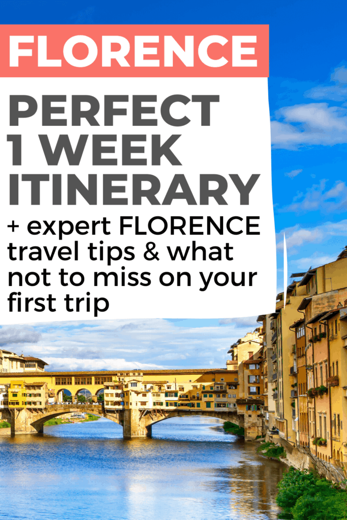 Perfect 1 week Florence, Italy, itinerary plus expert travel tips and what not to miss on your first trip