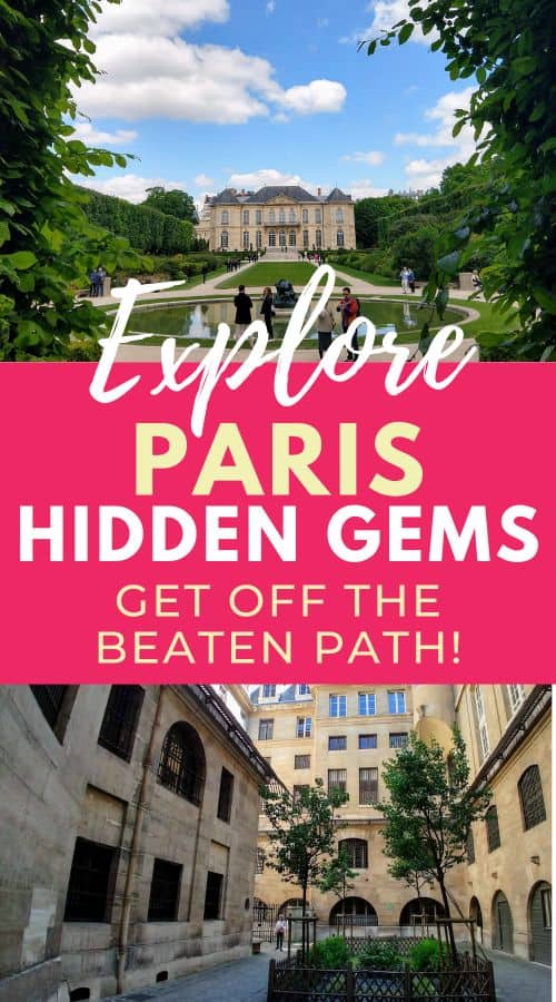 Paris hidden gems with photos of a courtyard and the Rodin Museum garden.