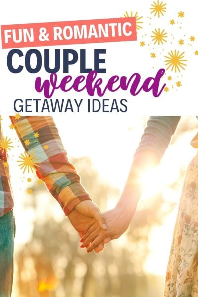 couple weekend getaway ideas