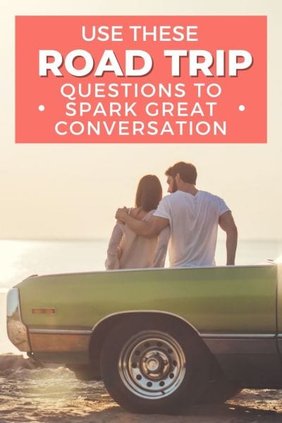 questions for road trips to spark great conversation