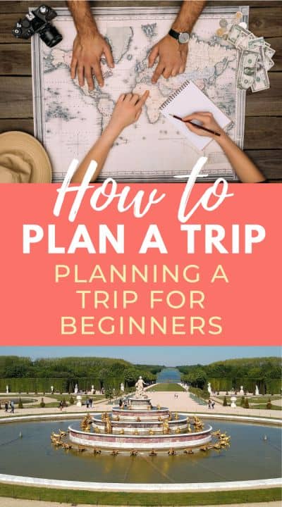 How to plan a trip. Planning a trip for beginners.