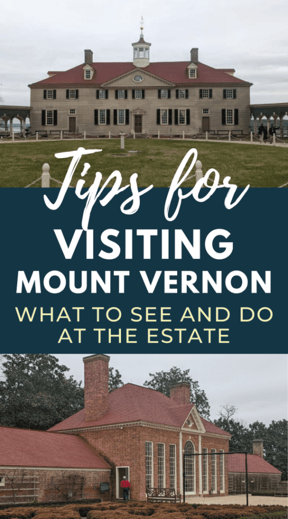 photos of a large mansion and a brick greenhouse with a text overlay that says tips for visiting Mount Vernon