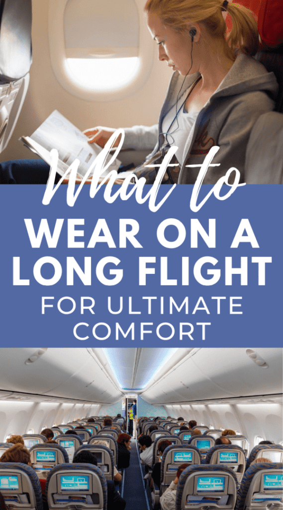 images of a plane interior with passengers and a woman dressed comfortably with text that says what to wear on a long flight for ultimate comfort