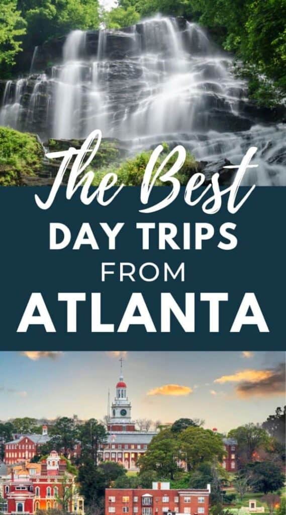 images of Amicalola Falls and Macon Georgia. Text reads: The best day trips from Atlanta