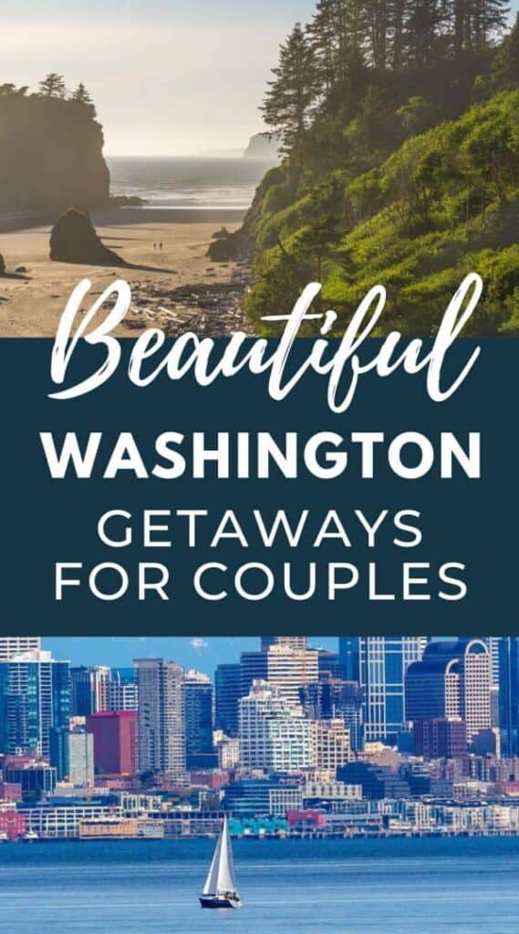 images of Olympic National Park and Seattle. Text overlay reads beautiful Washington getaways for couples.
