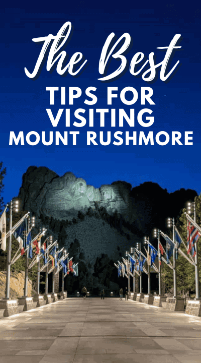 Photo of Mount Rushmore at night down the Avenue of Flags. Text reads, the best tips for visiting Mount Rushmore.