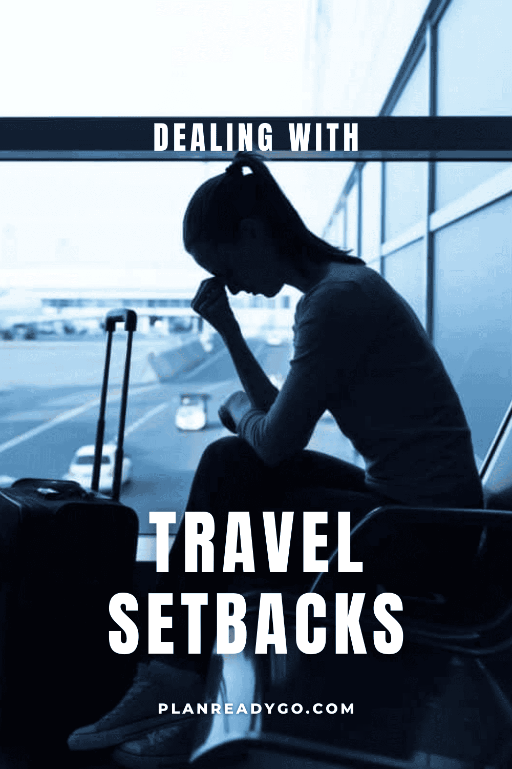 Dealing with travel setbacks.