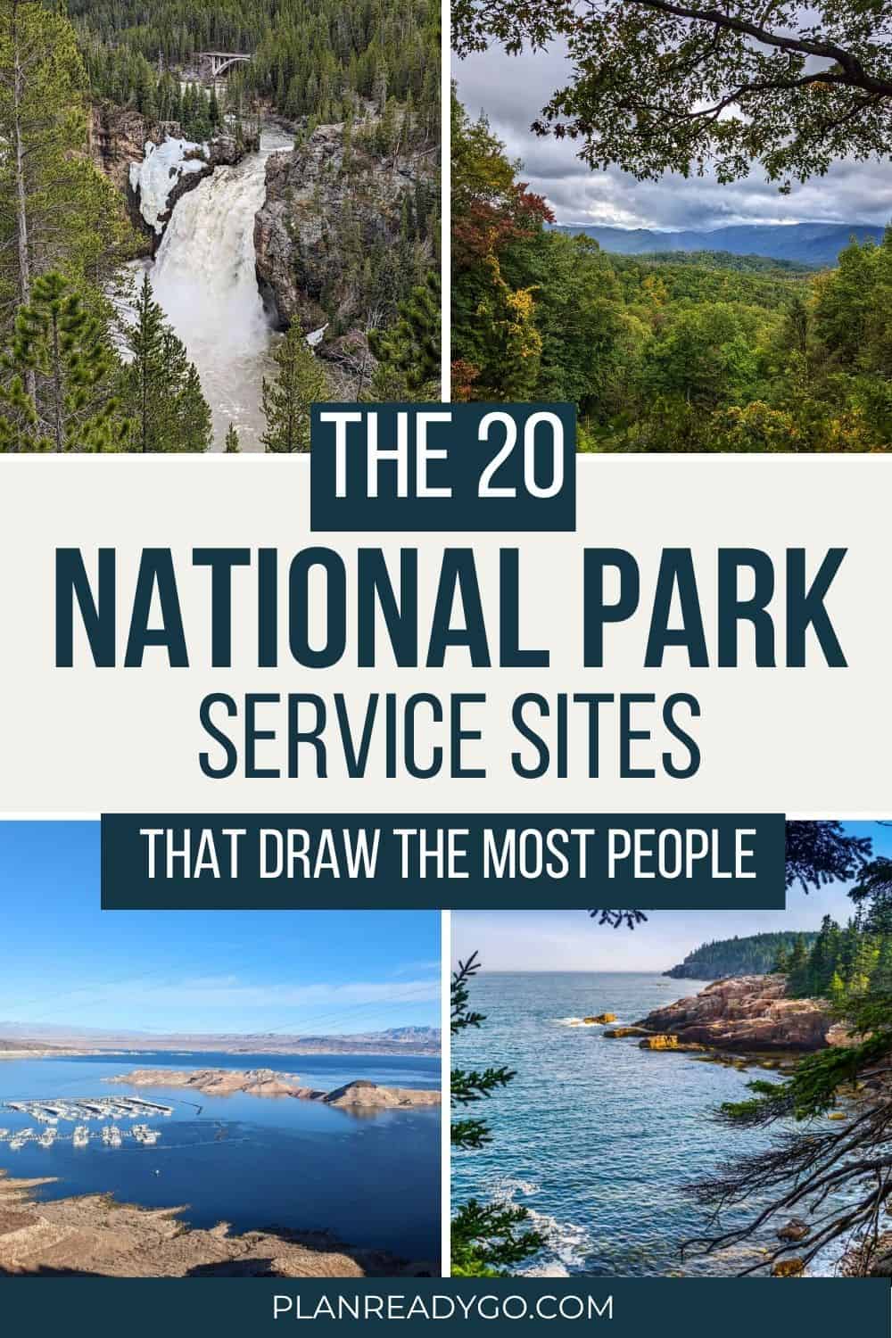 The 20 National Park Service Sites That Draw the Most People pinnable image.